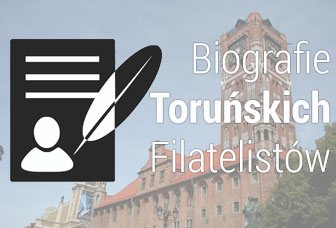 Biografie Toruńskich Filatelistów